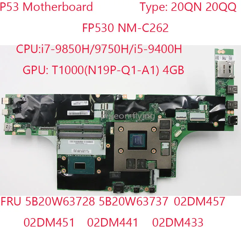 

P53 Motherboard FP530 NM-C262 5B20W63728 5B20W63737 02DM457 02DM451 02DM441 02DM433 For Thinkpad P53 Laptop 20QN 20QQ i7 T1000