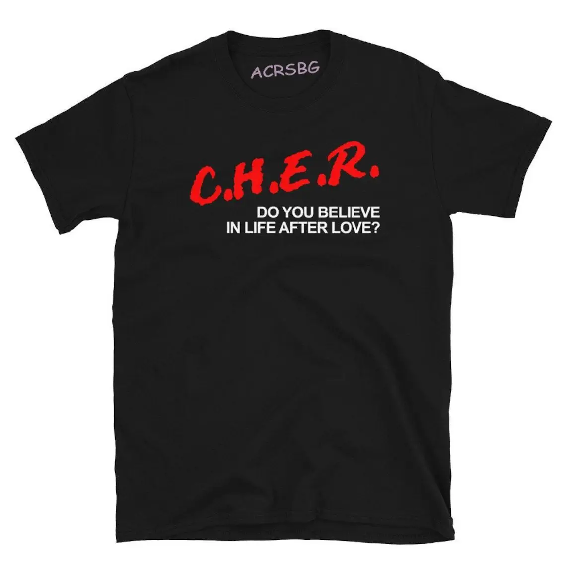

CHER Do You Believe In Life After Love Print T Shirts For Men Fashion Funny Letters Crew Neck Tee Shirts Plus Size Sweatshirts