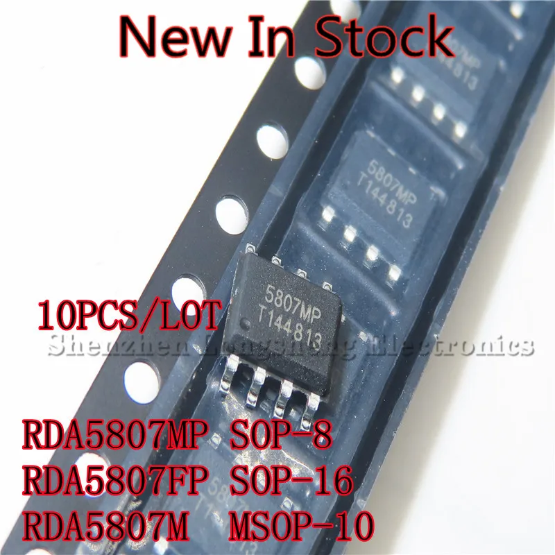 

10 шт./лот RDA5807MP SOP-8 RDA5807FP SOP-16 RDA5807M MSOP-10 SMD двухканальный радиомикросхема, новая строчка, оригинальное качество 100%