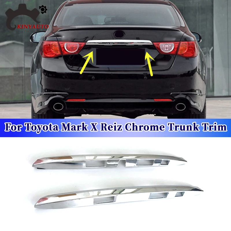 For Toyota Mark X Reiz 2010 11 12 13 14 15 16 17 Chrome Trunk Trim ABS Rear Bumper Lid Strip Finish Panel