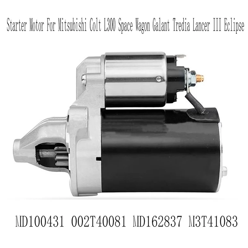 Starter Motor For Mitsubishi Colt L300 Space Wagon Galant Tredia Lancer III Eclipse MD100431 002T40081 MD162837 M3T41083