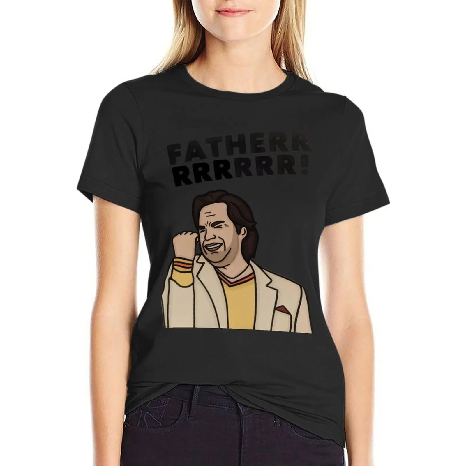 

FATHER!! T-Shirt vintage clothes Female clothing tops Aesthetic clothing woman t shirt