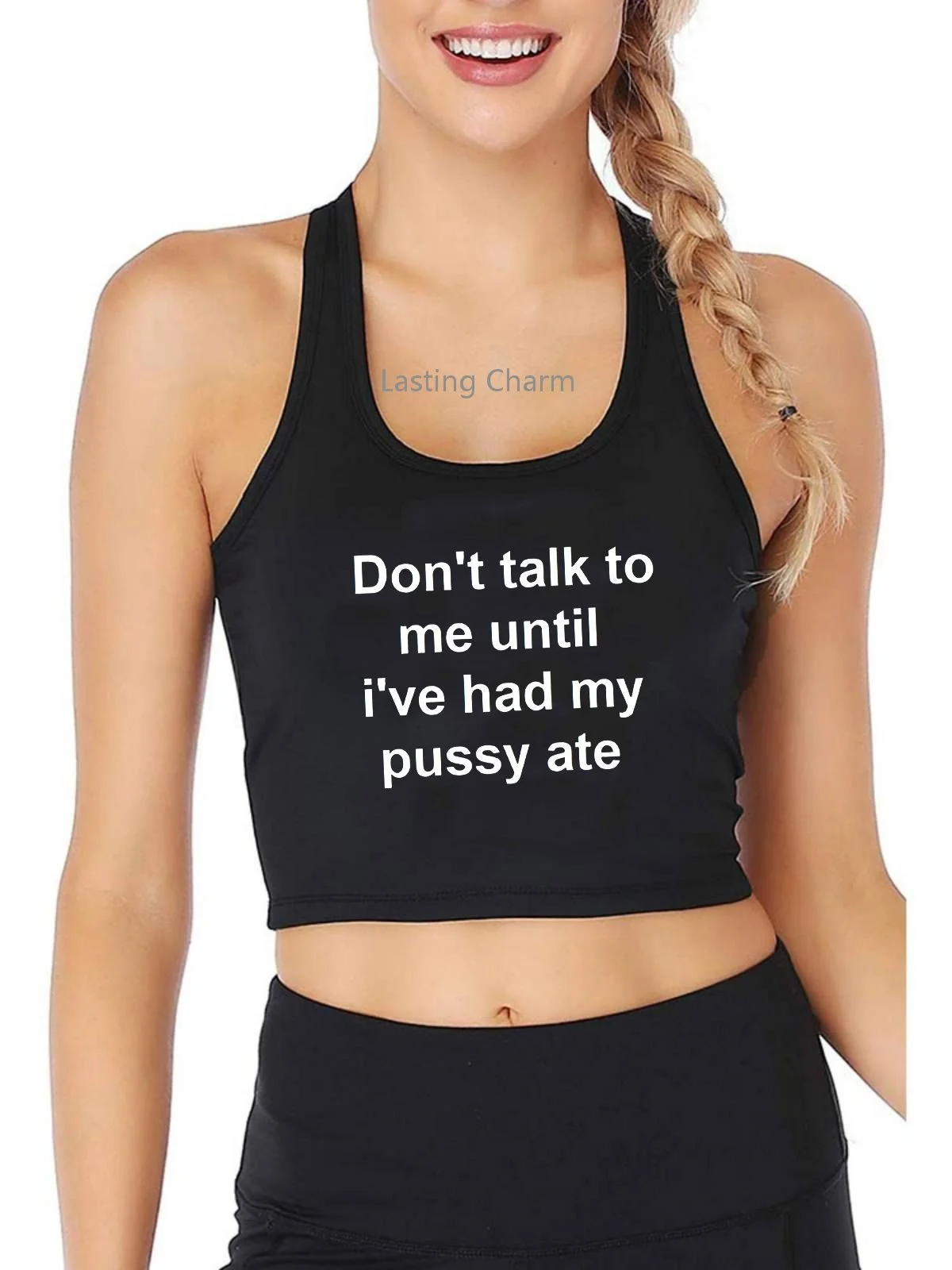 

Don't Talk To Me Until I've Had My Pussy Ate Print Sexy Crop Top Hotwife Humorous Flirtation Tank Tops Swinger Naughty Camisole