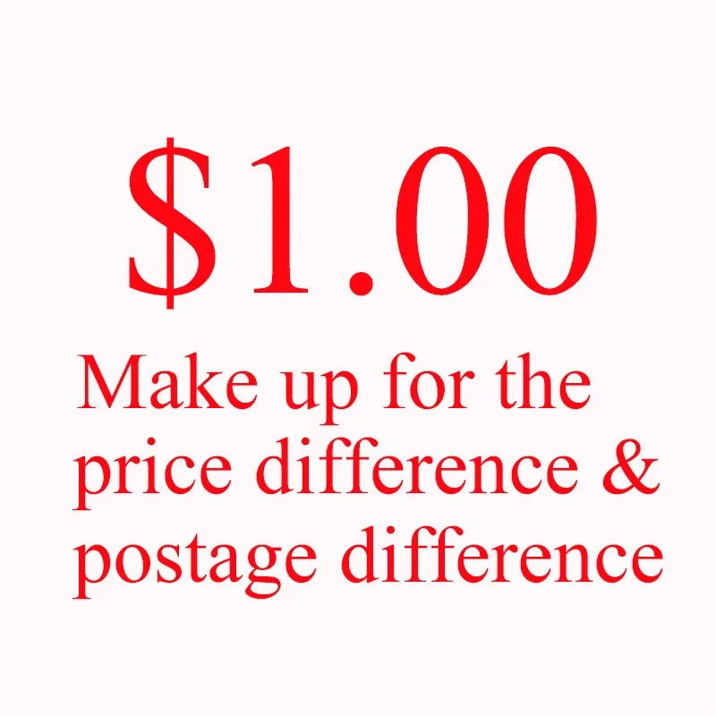 

Make up for the price difference or postage difference
