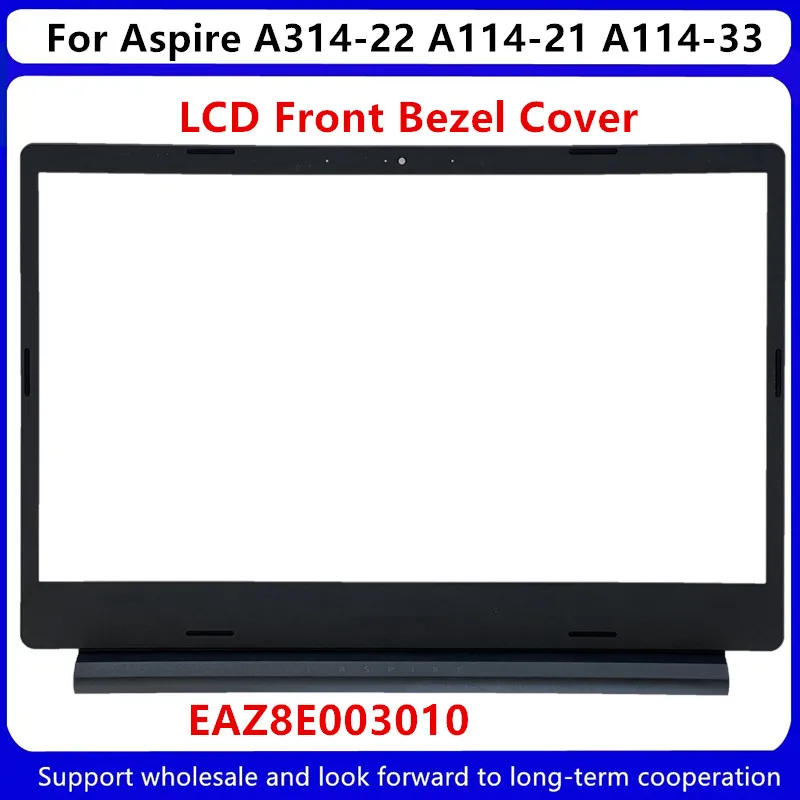 

Новинка для Acer Aspire A314-22 A114-21 A114-33 LCD передняя крышка EAZ8E003010 черный