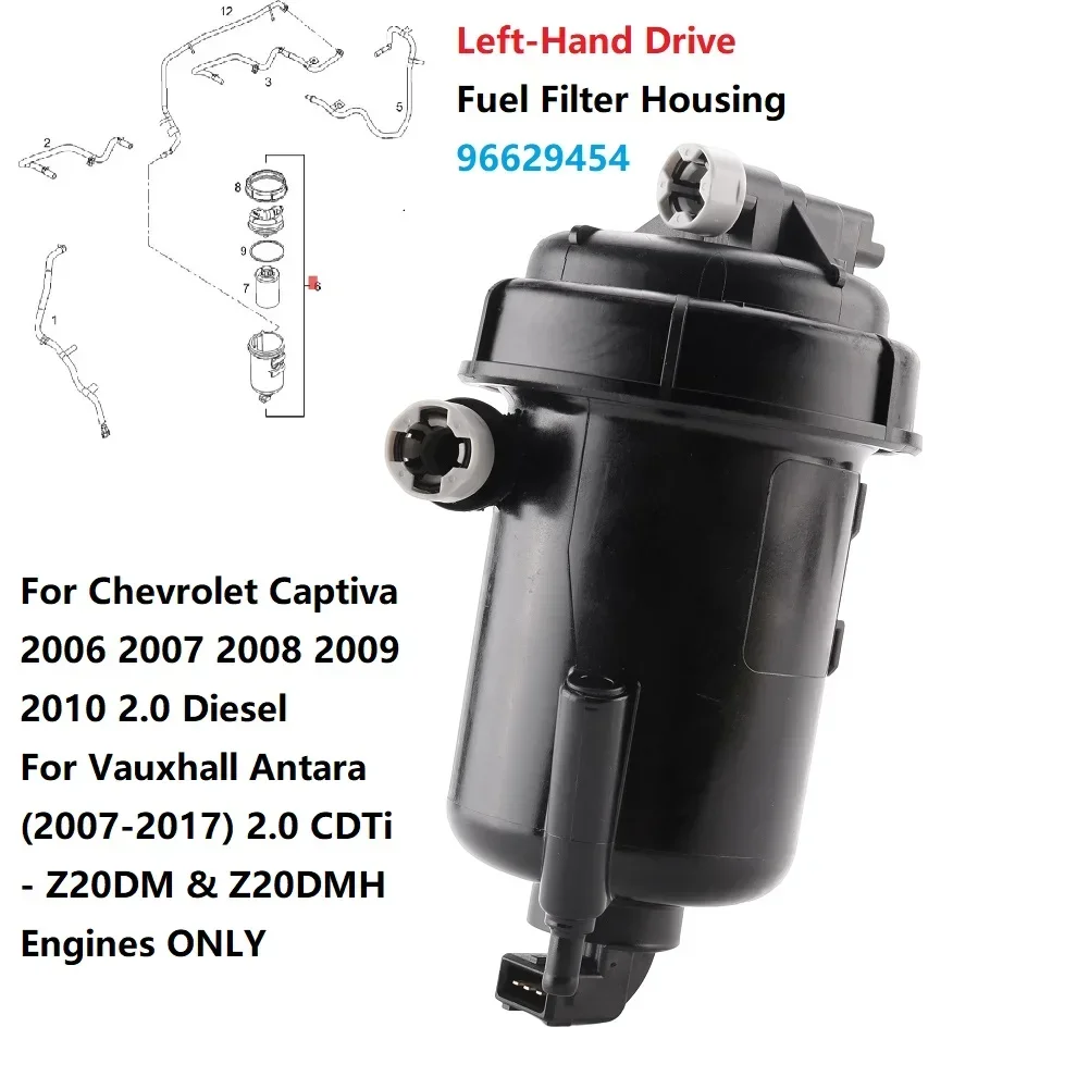 LHD Diesel Filter Fuel Filter Housing 96629454 for Chevrolet Captiva 2006-2010 Vauxhall Antara 2007- 2.0 CDTi