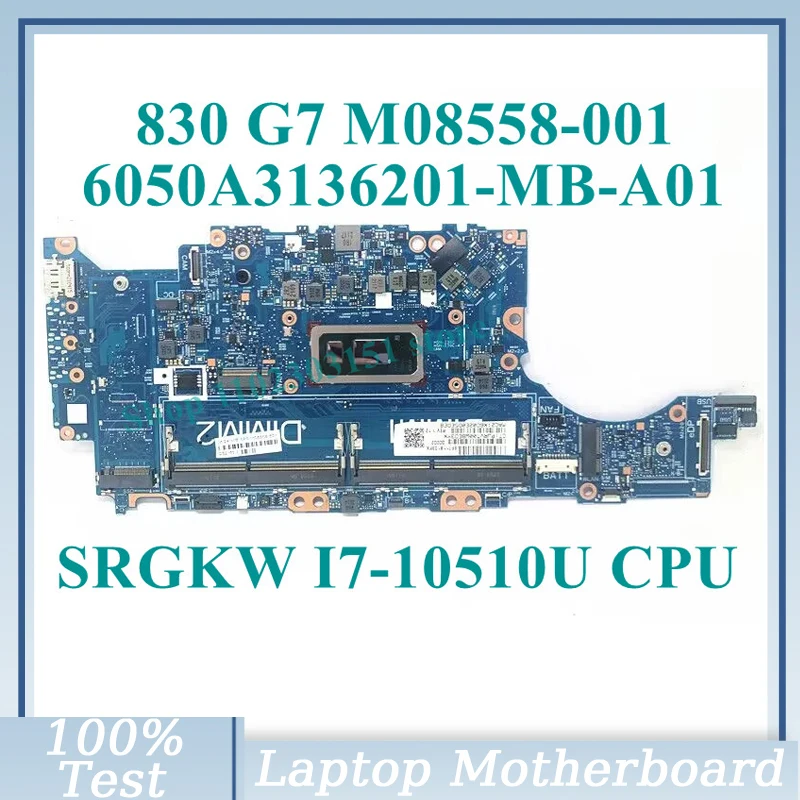 

M08558-001 M08558-501 M08558-601 W/SRGKW I7-10510U CPU 6050A3136201-MB-A01(A1) For HP 830 G7 840 G7 Laptop Motherboard 100% Test