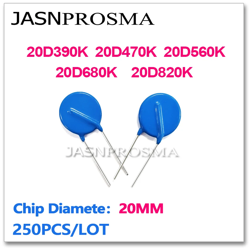 

JASNPROSMA 20D390K 20D470K 20D560K 20D680K 20D820K 20MM 250PCS 39V 47V 56V 68V 82V Varistor resistor ZOV piezoresistor