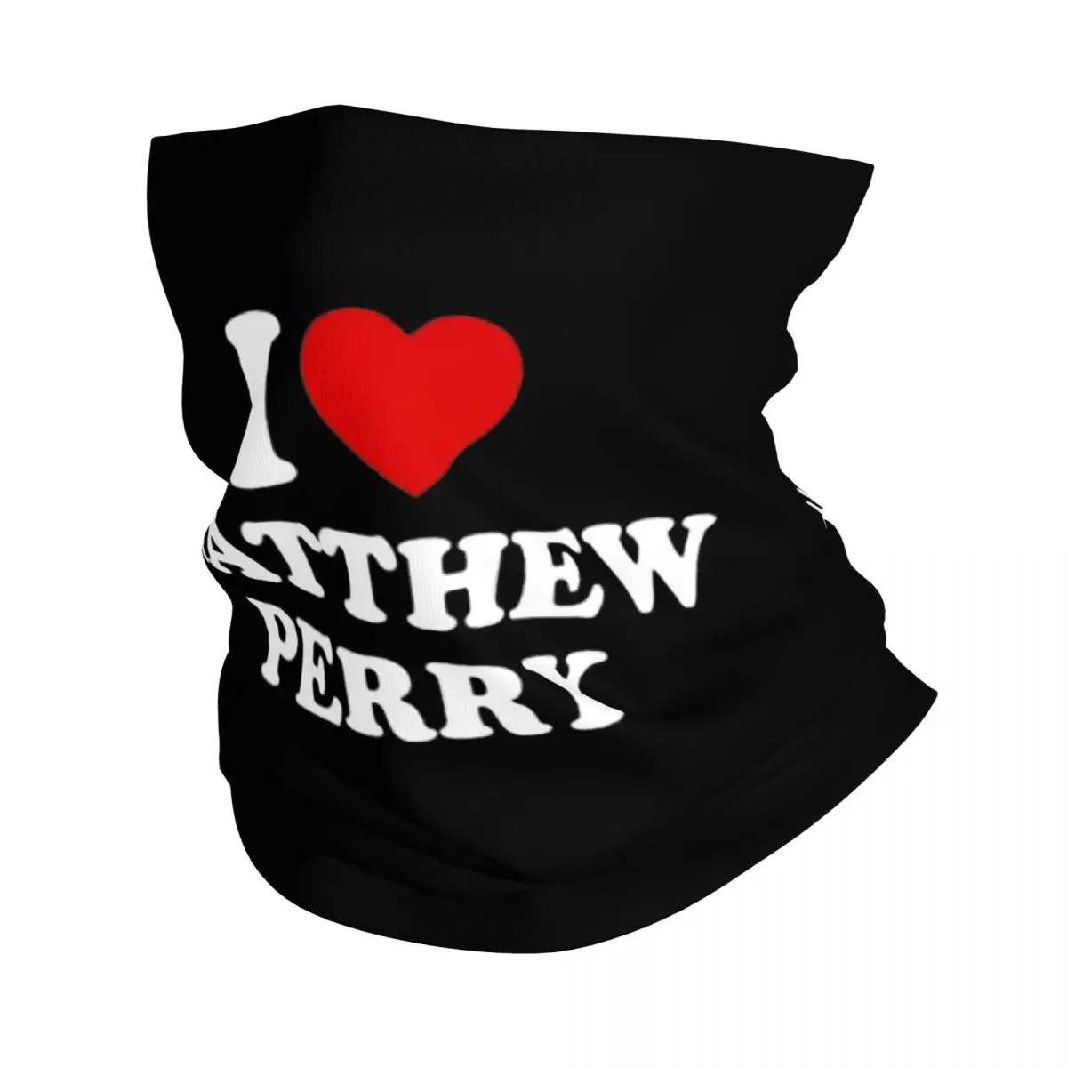 

I Love Matthew Perry Bandana Neck Gaiter Printed Wrap Scarf Multifunctional Face Mask Cycling Unisex Adult Breathable