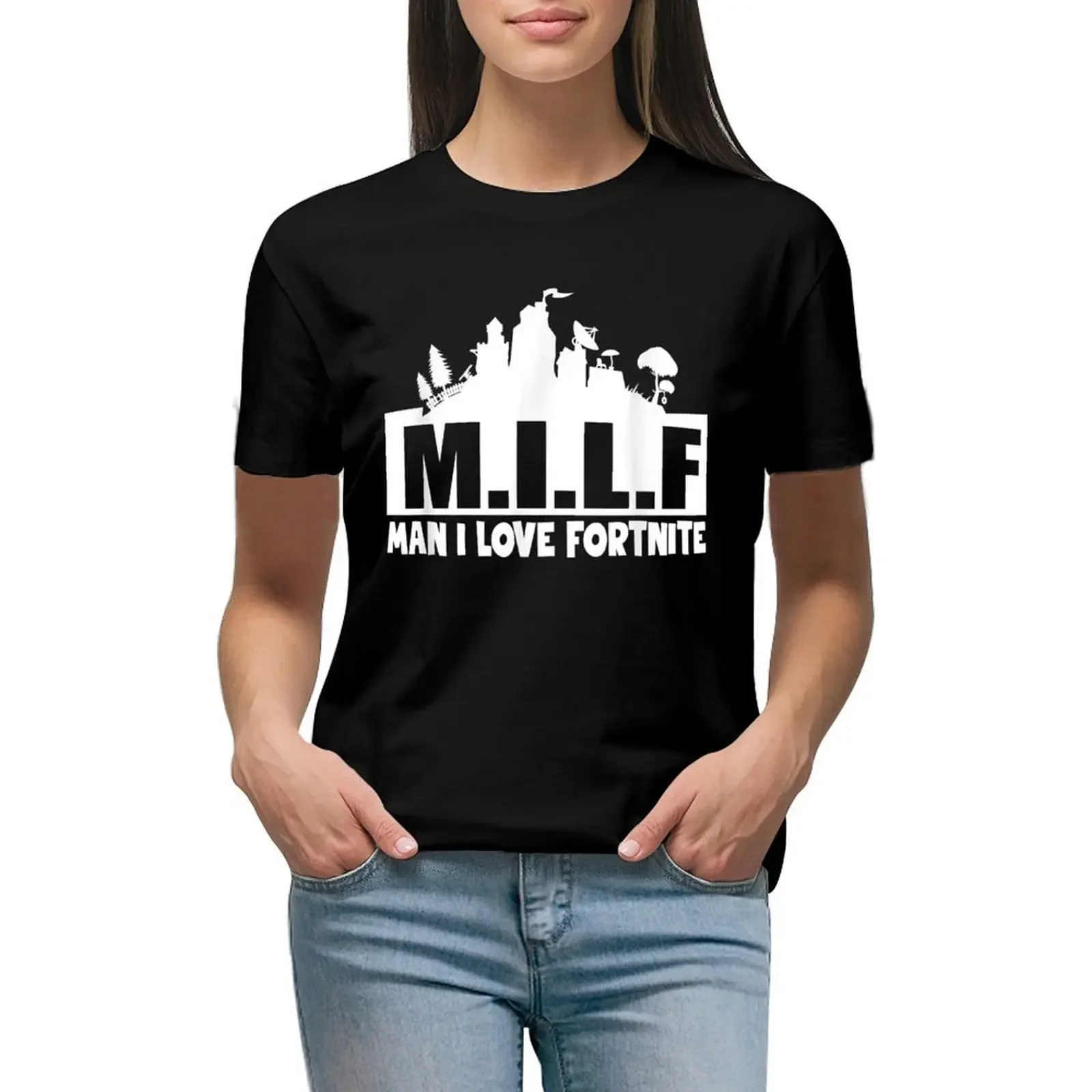 

M.I.L.F Man I Love F.o.r.t.n.i.t.e Game Funny Sarcasm T-shirt tops Short sleeve tee T-shirts for Women