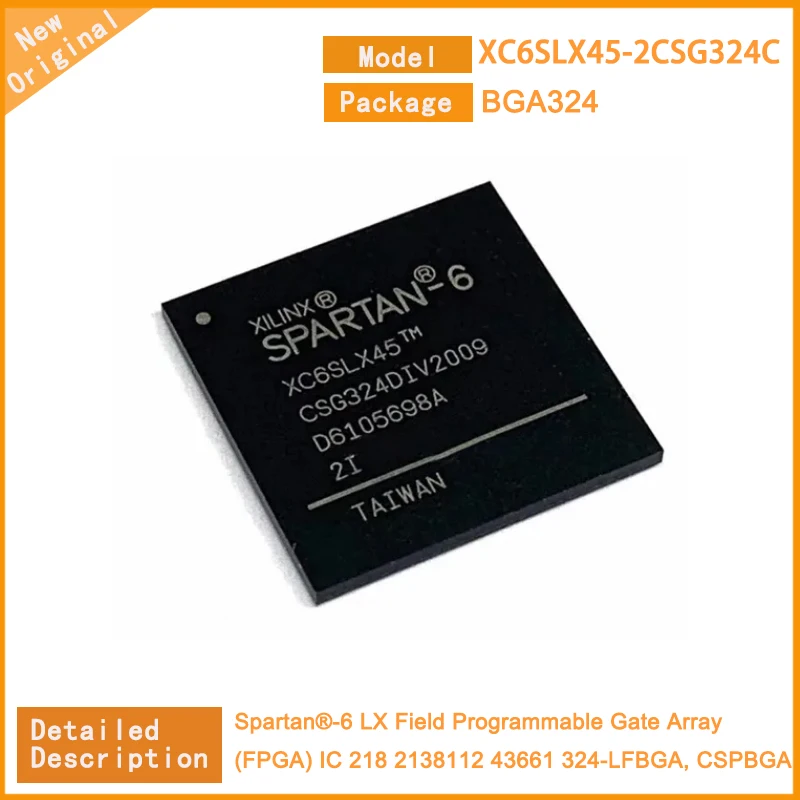 

1Pcs New Original XC6SLX45-2CSG324C XC6SLX45 Field Programmable Gate Array (FPGA) IC 218 2138112 43661 324-LFBGA, CSPBGA