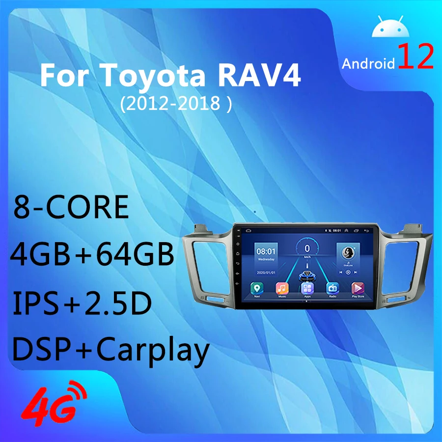 

Android 12.0 4G+WIFI 8Core 4+64GB Carplay DSP AM AHD GPS Navigation Car Radio Media Player For Toyota RAV4 2012-2018