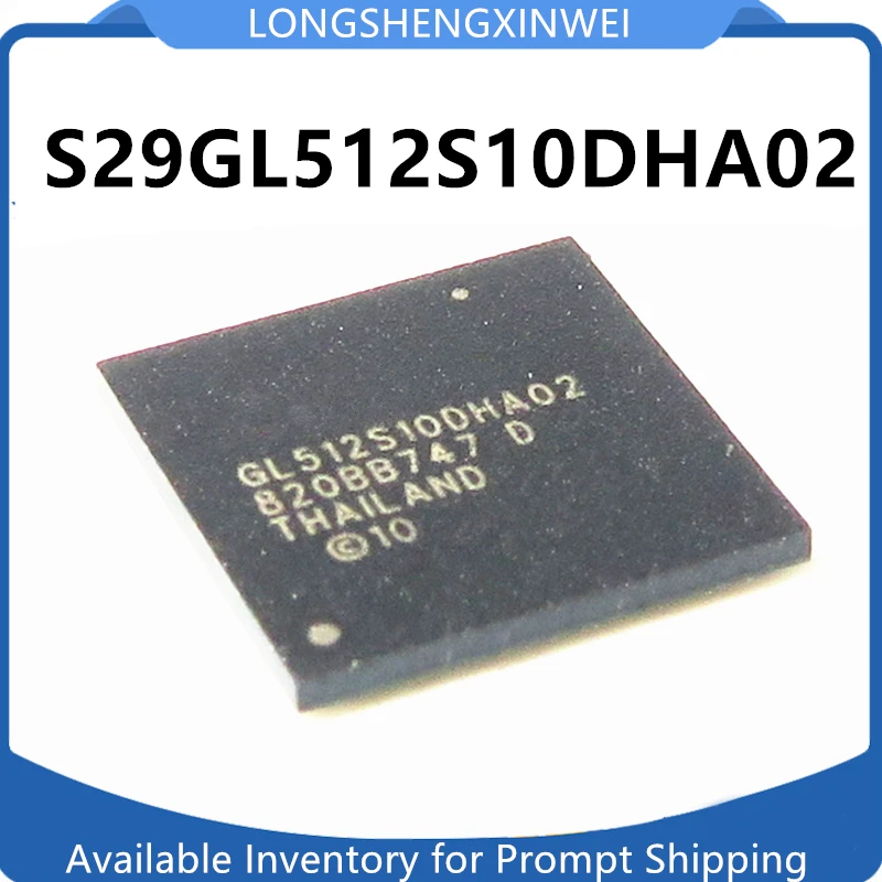 

1PCS New Original GL512S10DHA02 S29GL512S10DHA02 BGA Vulnerable Storage for Automotive Computer Boards