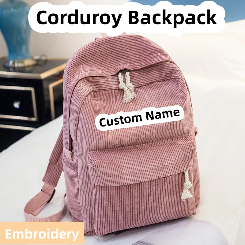

Персонализированный школьный ранец с вышивкой Corduory для девочек, женские сумки для ноутбука, дорожный магазин, индивидуальный классический унисекс рюкзак для кампуса
