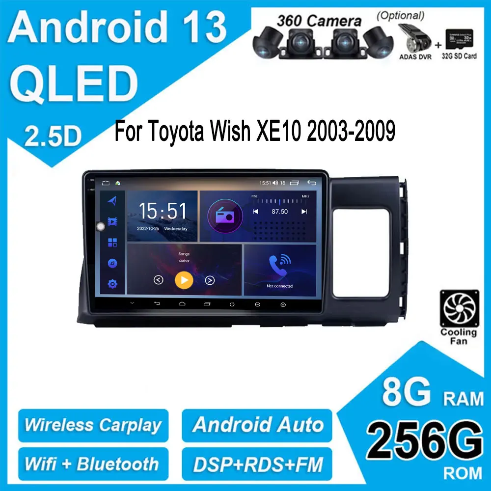 

For Toyota Wish XE10 2003-2009 Android 13 Car DSP GPS IPS QLED Radio Video Player Auto Carplay Multimedia Stereo Screen Auto