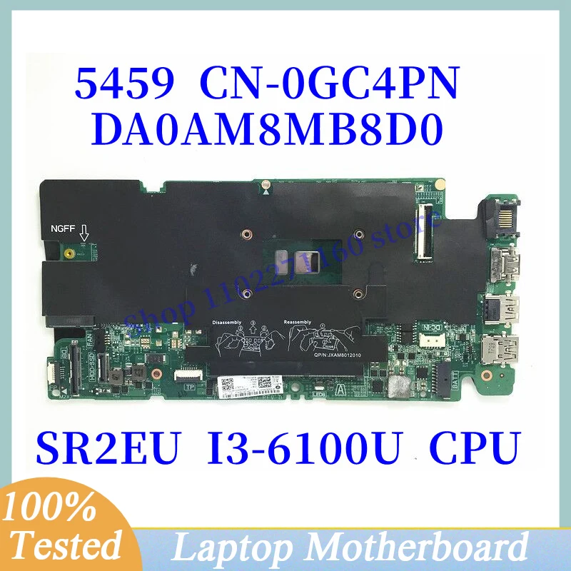 

CN-0GC4PN 0GC4PN GC4PN For Dell Vostro 5459 With SR2EU I3-6100U CPU Mainboard DA0AM8MB8D0 Laptop Motherboard 100% Full Tested OK