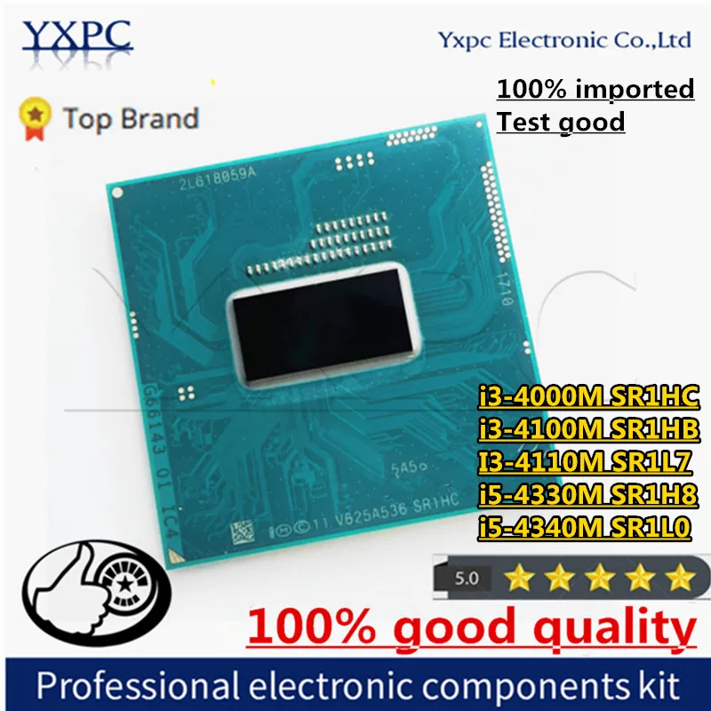 

i3-4000M SR1HC i3-4100M SR1HB I3-4110M SR1L7 i5-4330M SR1H8 i5-4340M SR1L0 SR1LO cpu processor PGA