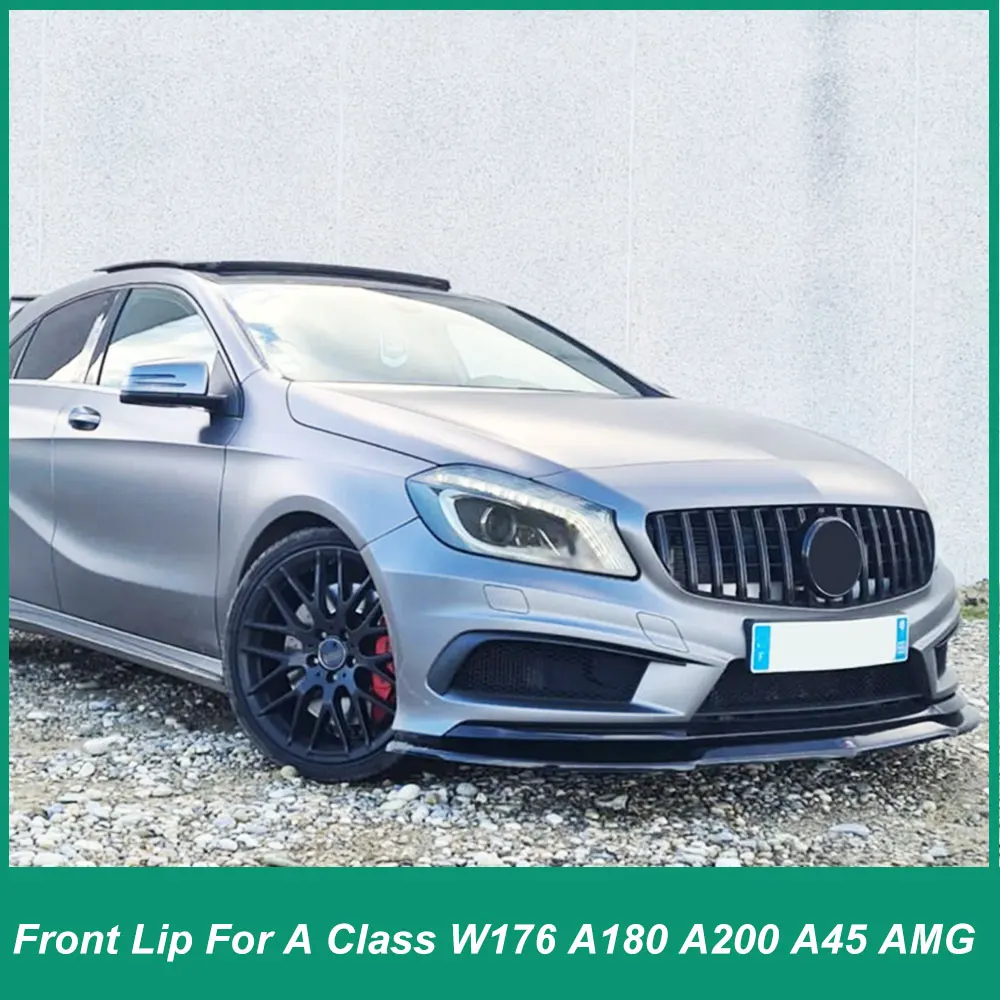 

For Mercedes Benz A-Class W176 A180 A200 A45 AMG 2013-2018 Front Shovel Front Iip Exterior Modifi Cation ABS Plastic Automotive