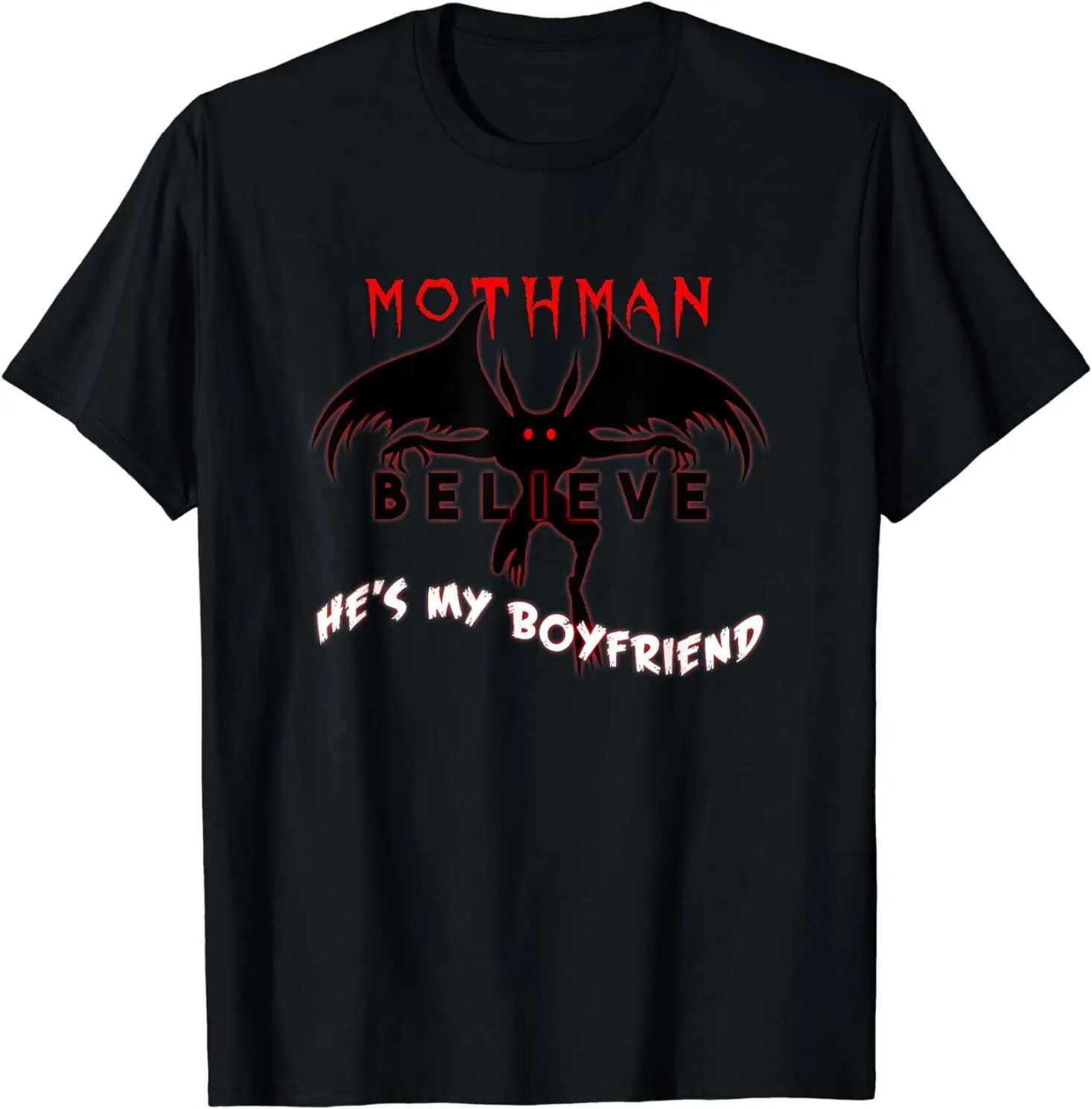 He Is My Boyfriend Believe Mothman Gift Idea T-Shirt A Maniche Lunghe O Corte