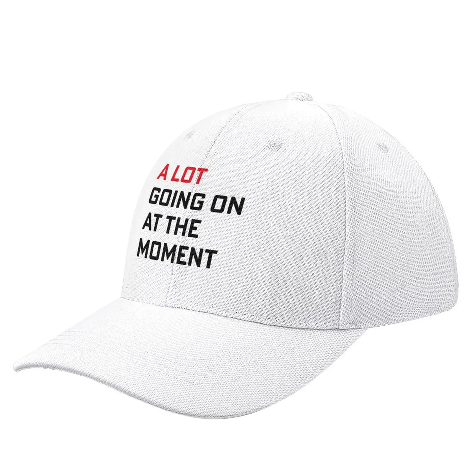 

A Lot Going On At The Moment Baseball Cap Snap Back Hat foam party Hat Boy Women's