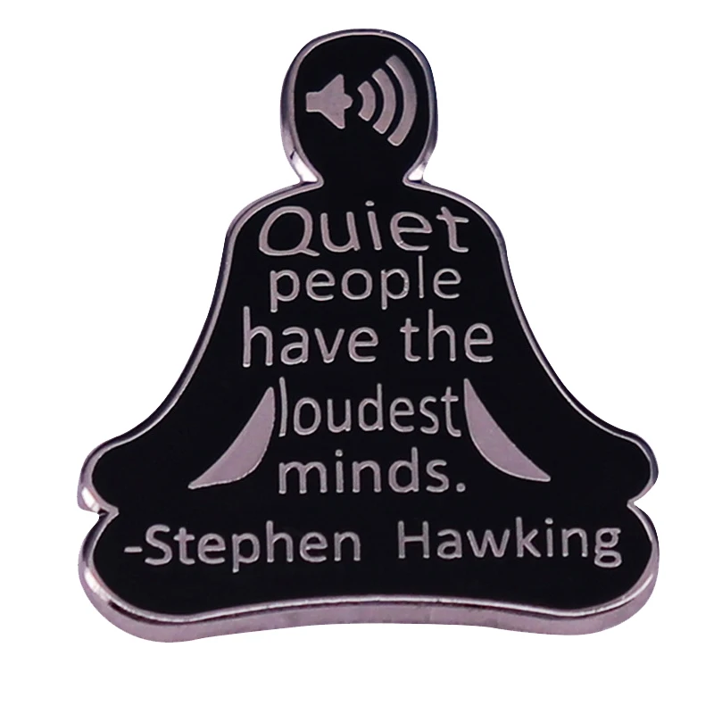 

A2292 Quiet People Have the Loudest Minds Pin Brooches Enamel Brooch Badge Lapel Pins Hard Metal Jacket Decoration Accessories