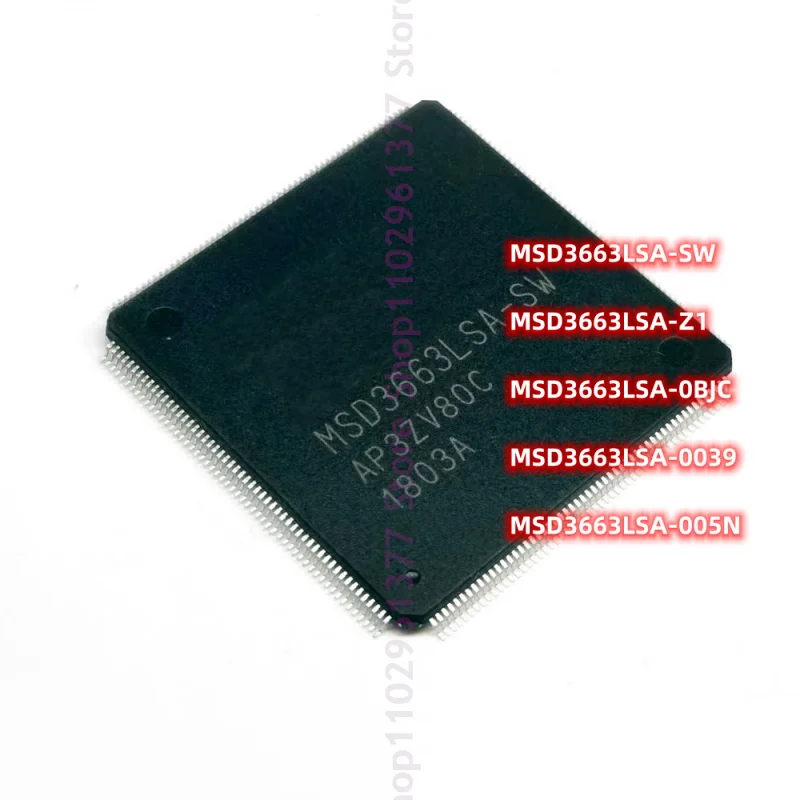 

1pcs New MSD3663LSA MSD3663LSA-SW MSD3663LSA-Z1 MSD3663LSA-0BJC MSD3663LSA-0039 MSD3663LSA-005N TQFP-216 LCD chip