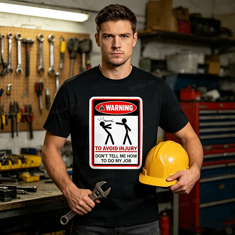 Warnung! Um Verletzungen zu vermeiden, sag mir nicht, wie ich meinen Job machen soll T-Shirt Y2k Arbeitsplatz-Humor Warnhinweis Grafik-Schriftzug T-Shirt Persönlichkeitsgeschenk