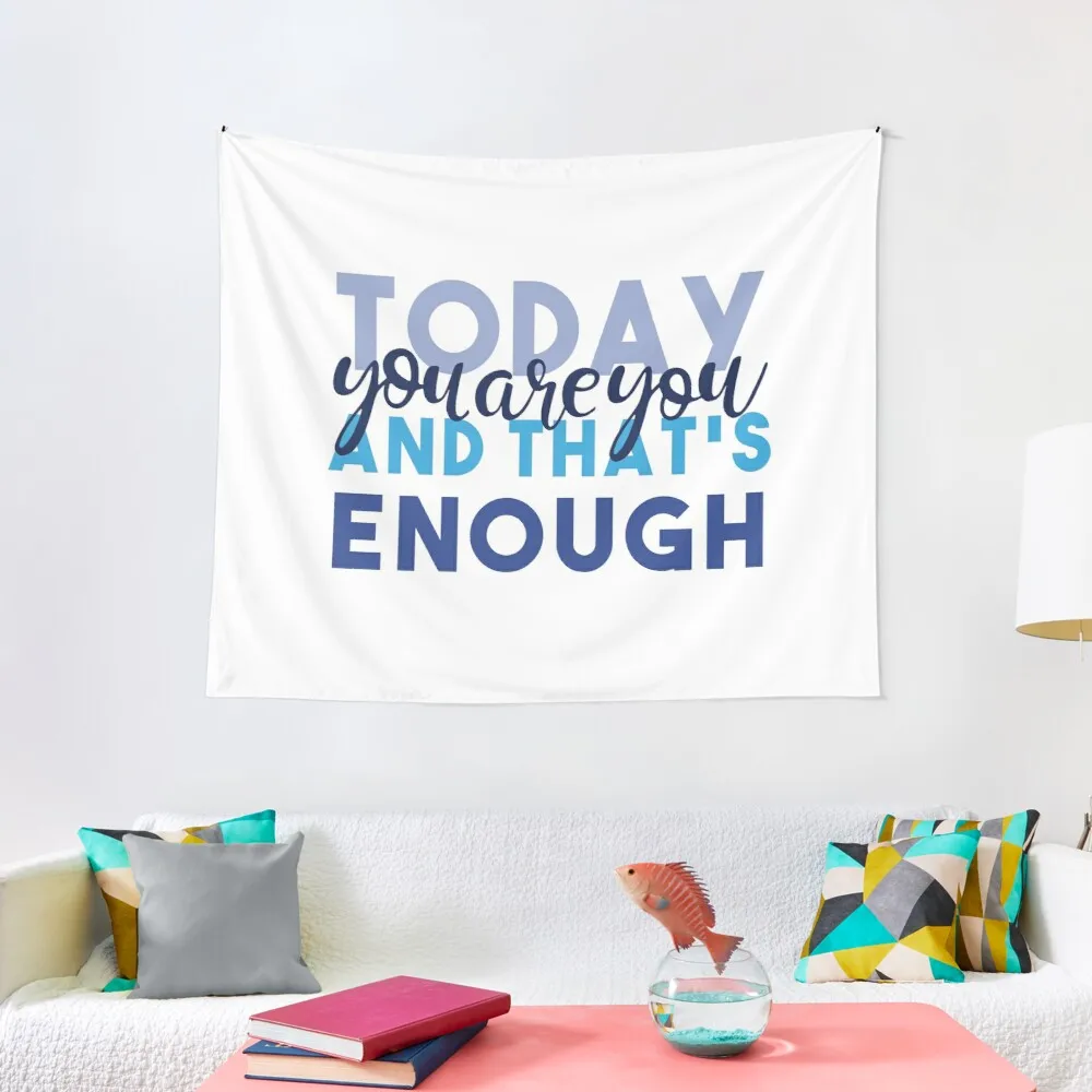 

Today You're You and That's Enough - Dear Evan Hansen Tapestry Christmas Decorations For Home 2022 Tapestries