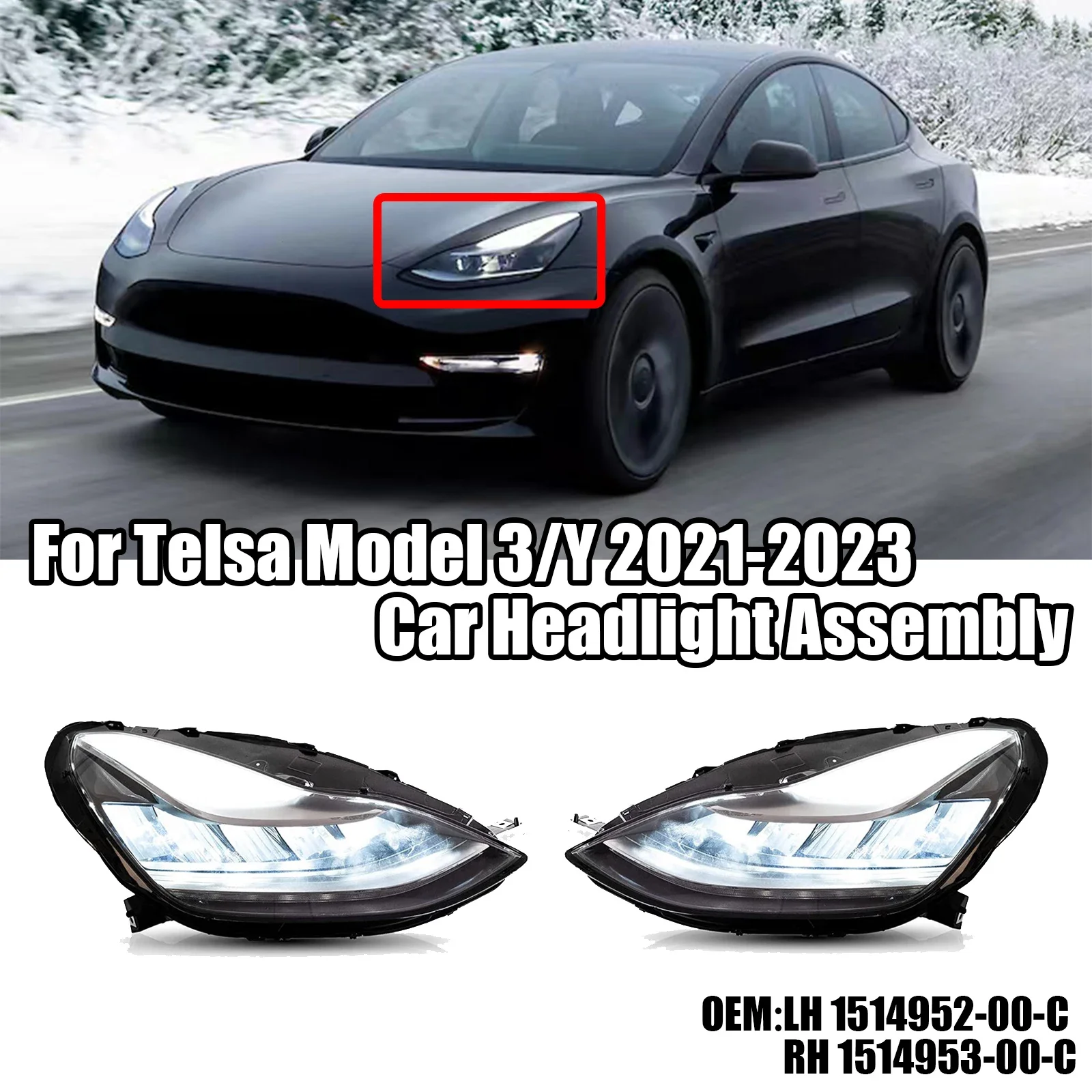 

Car Headlight LED Lamp Headlamp Assembly For Tesla Model 3/Y 2021-2023 LH 1514952-00-C RH 1514953-00-C Left Right