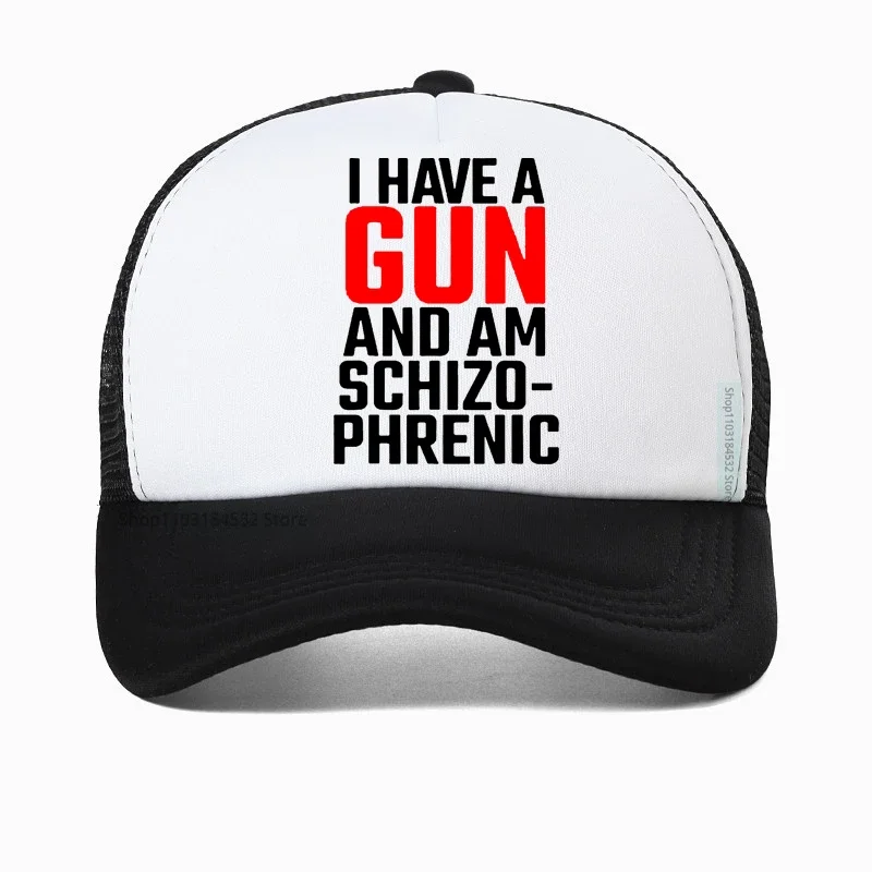 I Have A Gun and Am Schizophrenic funny Baseball Cap high quality cotton Comfortable Adjustable Snapback hats Casquette