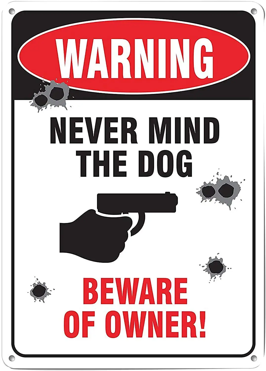 

Warning Never Mind The Dog Beware of Owner Guns Sign Art Decor Tin Safety Signs Reto Vintage Metal Tin Sign Signs 8 X 12Inch