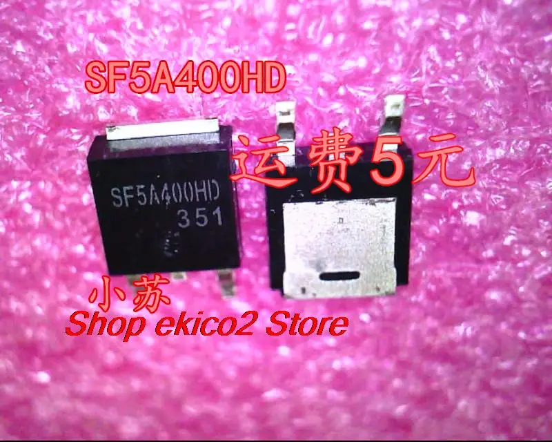 

10pieces Original stock SF5A400HD 3F5A4OOHD TO-252