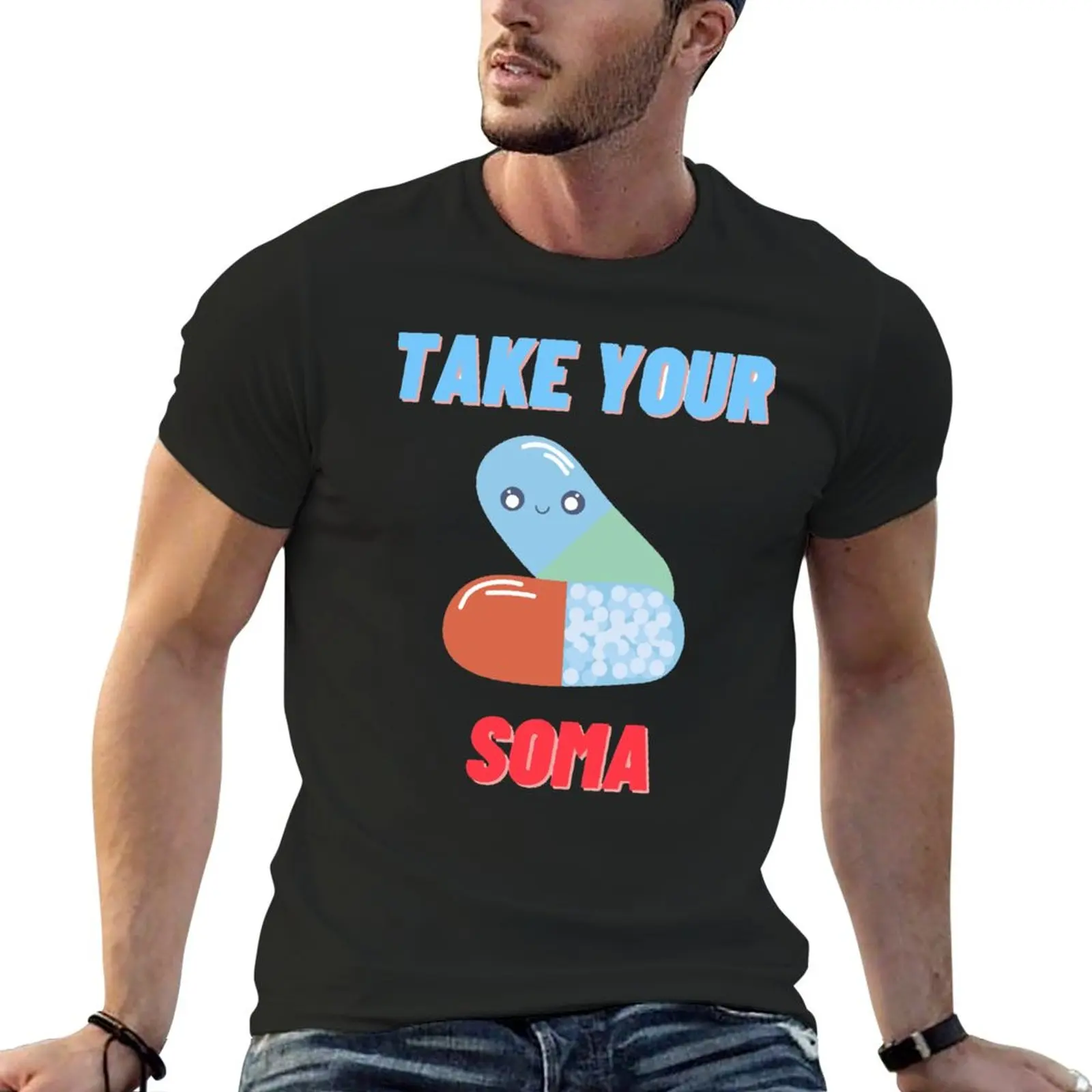 

New TAKE YOUR SOMA,brave new world soma T-Shirt quick-drying t-shirt Oversized t-shirt plus size tops men clothings