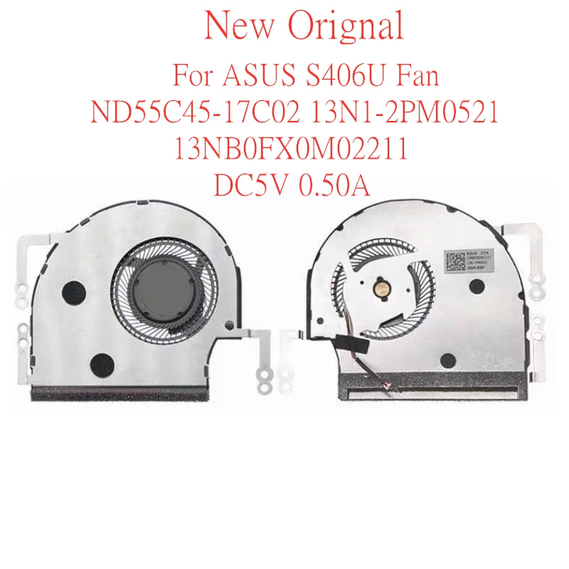 

Новый оригинальный ноутбук, центральный процессор, охлаждающий вентилятор для ASUS S406U V406U, вентилятор ND55C45-17C02 13N1-2PM0521 13NB0FX0M02211 DC5V 0.50A