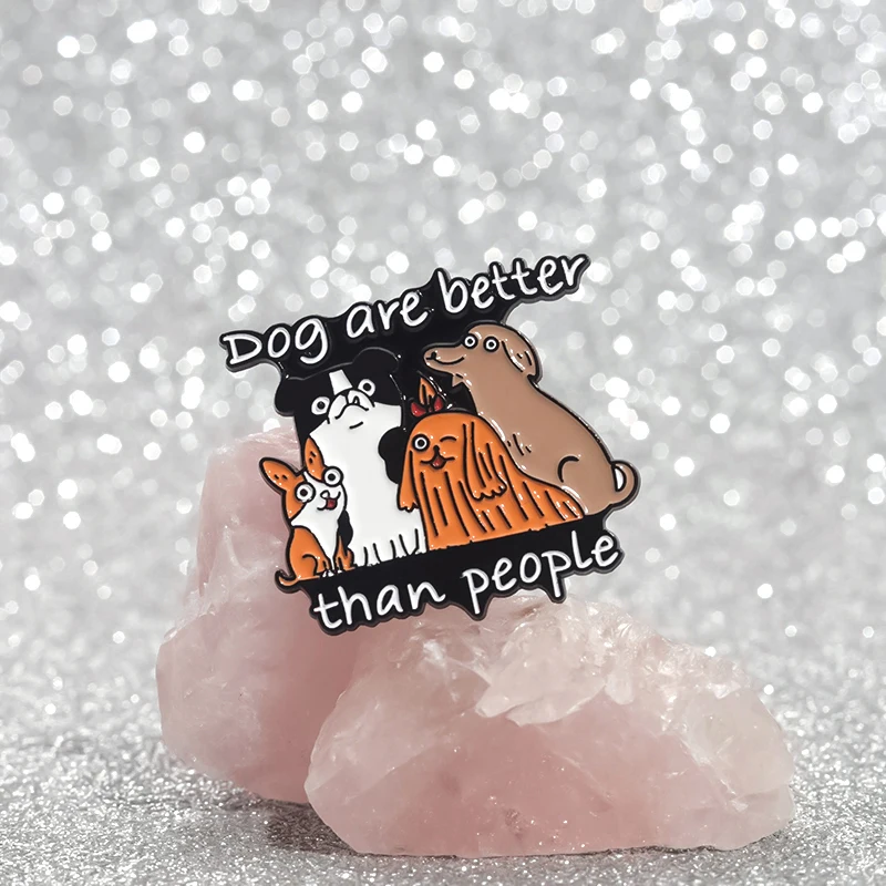 Hund sind besser als Menschen Emaille Pins Hunde sind die besten Freunde von Menschen Revers Abzeichen Schmuck kreative Broschen für Kleidung ﻿ – Detail 5