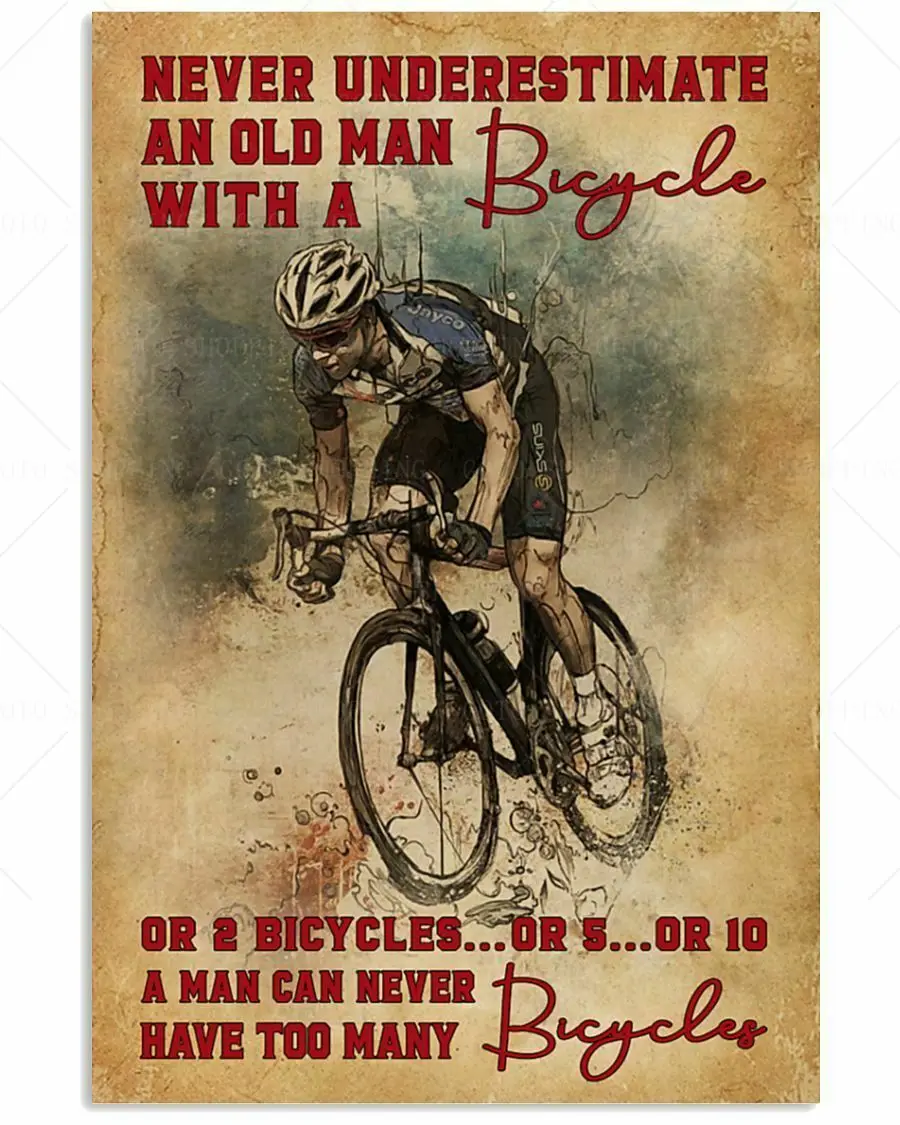 

New Ride Cycling Tin Sign Never Underestimate An Old Man With A Bicycle Metal Poster Home Bar Pub Club Man Cave Wall Decor