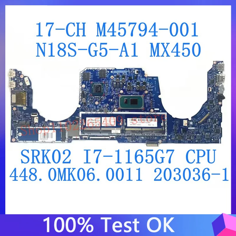 

For HP 17-CH M45794-601 M53466-601 W/SRK02 I7-1165G7 CPU 448.0MK06.0011 203036-1 Laptop Motherboard N18S-G5-A1 MX450 100% Tested