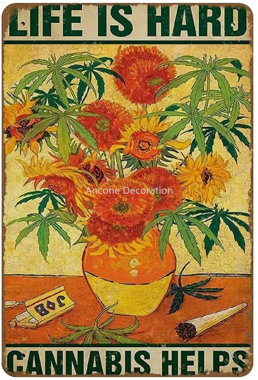 

Weed Flower Life Is Hard Cannabis Helps Satin Hippie Cannabis Novelty Tin Sign Plaque Bar Pub Vintage Retro Wall Decor