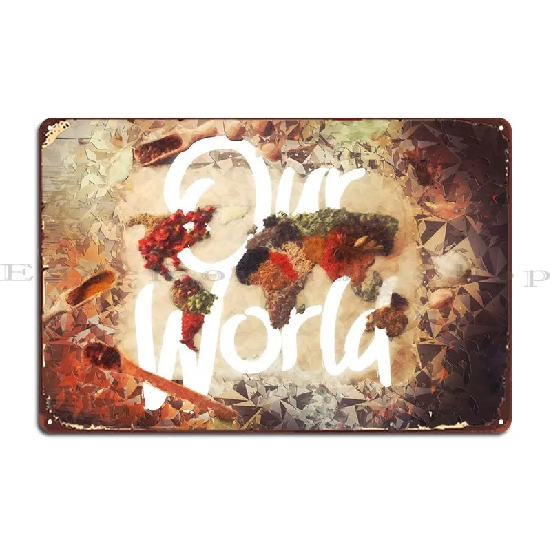 

Our World Metal Sign Create Decoration Wall Decor Custom Cinema Tin Sign Poster