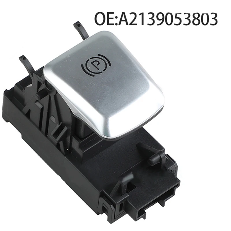 

Handbrake Switch Car Hand Brake Control Switch For Mercedes Benz E-Class W213 2016-2017-2018 A2139053803 A2139056608