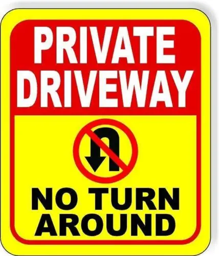 

PRIVATE driveway NO TURN AROUND no U-Turn YELLOW Metal Aluminum composite sign
