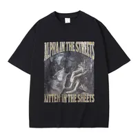 Alpha in The Streets Kitten in The Sheets Funny Werewolf Meme Tshirt Men Women Casual Oversized Streetwear Male Fashion T-shirt