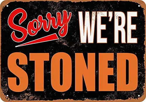 

Kexle 8 x 12 Metal Sign - Sorry, We're Stoned - Vintage Decorative Tin Sign