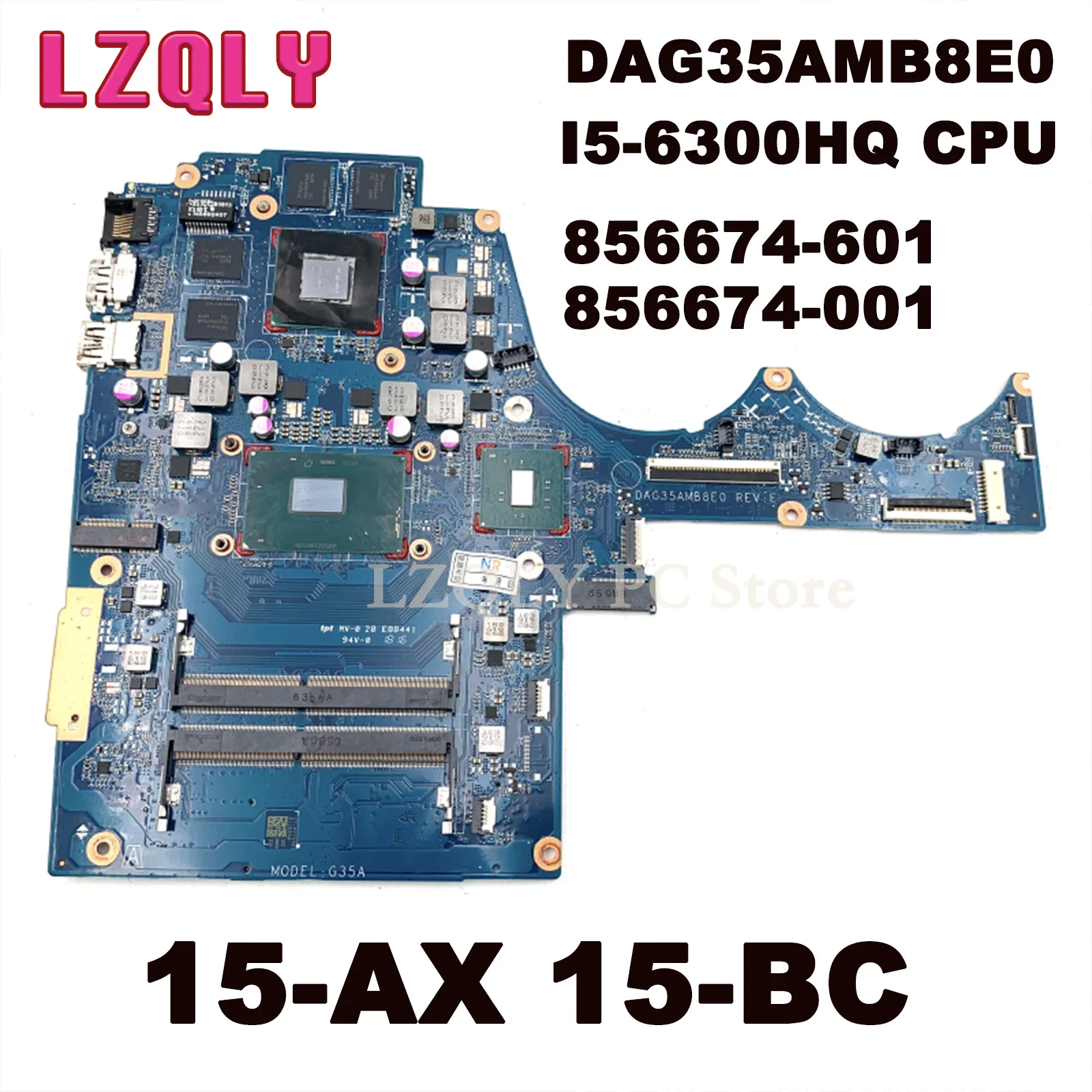 

Материнская плата LZQLY для ноутбука HP 15-AX 15-BC 856674-601 856674-001 DAG35AMB8E0 с процессором SR2FP I5-6300HQ GTX950M GPU, полный тест