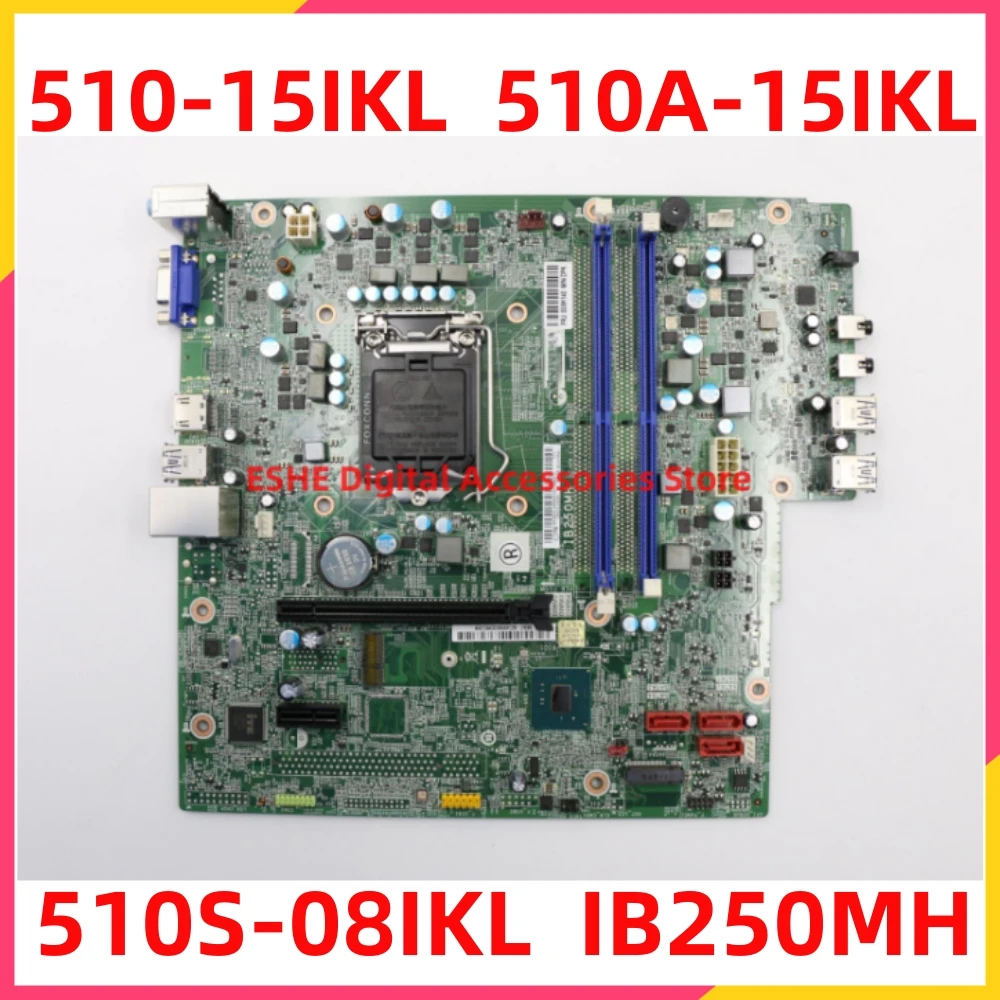 

Материнская плата IB250MH для ideacesta 510-15IKL 510S-08IKL 510A-15IKL, десктопная материнская плата 00XK140 LGA 1151 DDR4 100%, протестирована