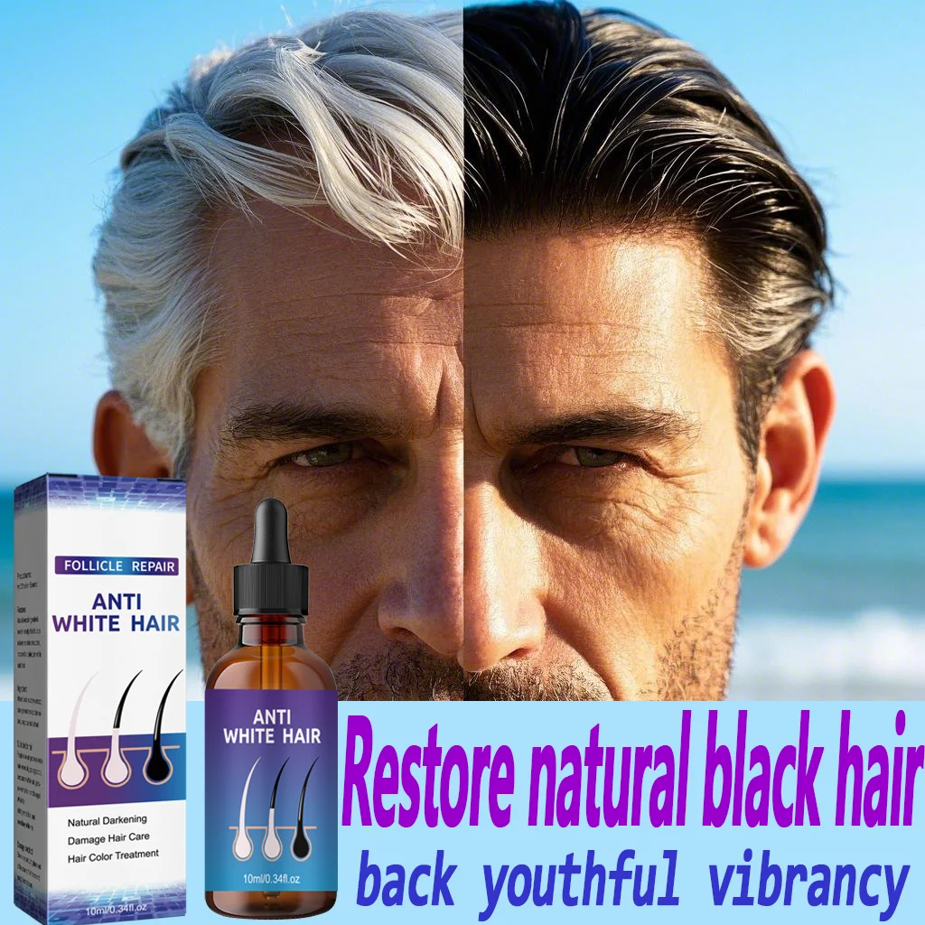 Restore natural black hair Anti-White Hair Essence strengthens hair follicles back youthful vibrancy combat premature graying