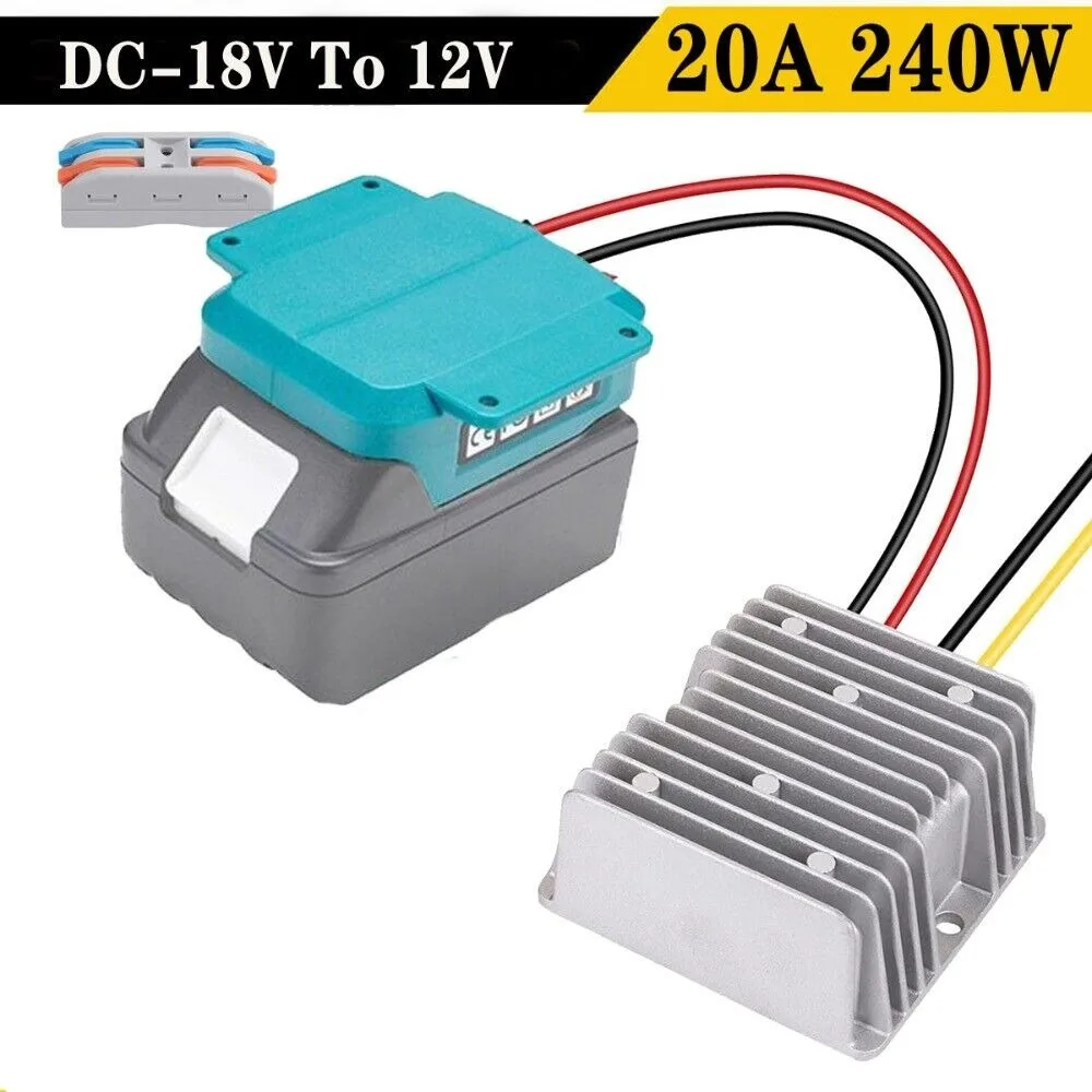 

DC 18V to DC 12V 20A 240W Step Down Converter Adapter For Makita DIY Adapter Automatic Buck Boost Voltage Regulator