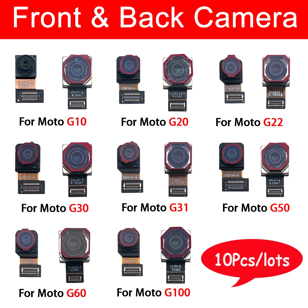 

10Pcs Rear Big Main Camera Module Flex Cable + Front Small Facing Camera For Motorola Moto G10 G20 G22 G30 G31 G50 G60 G100