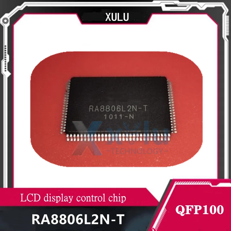 

RA8806L2N-T RA8806AL2N-S RA8806L2N RA8806 LCD display control chip LCD controller IC QFP100