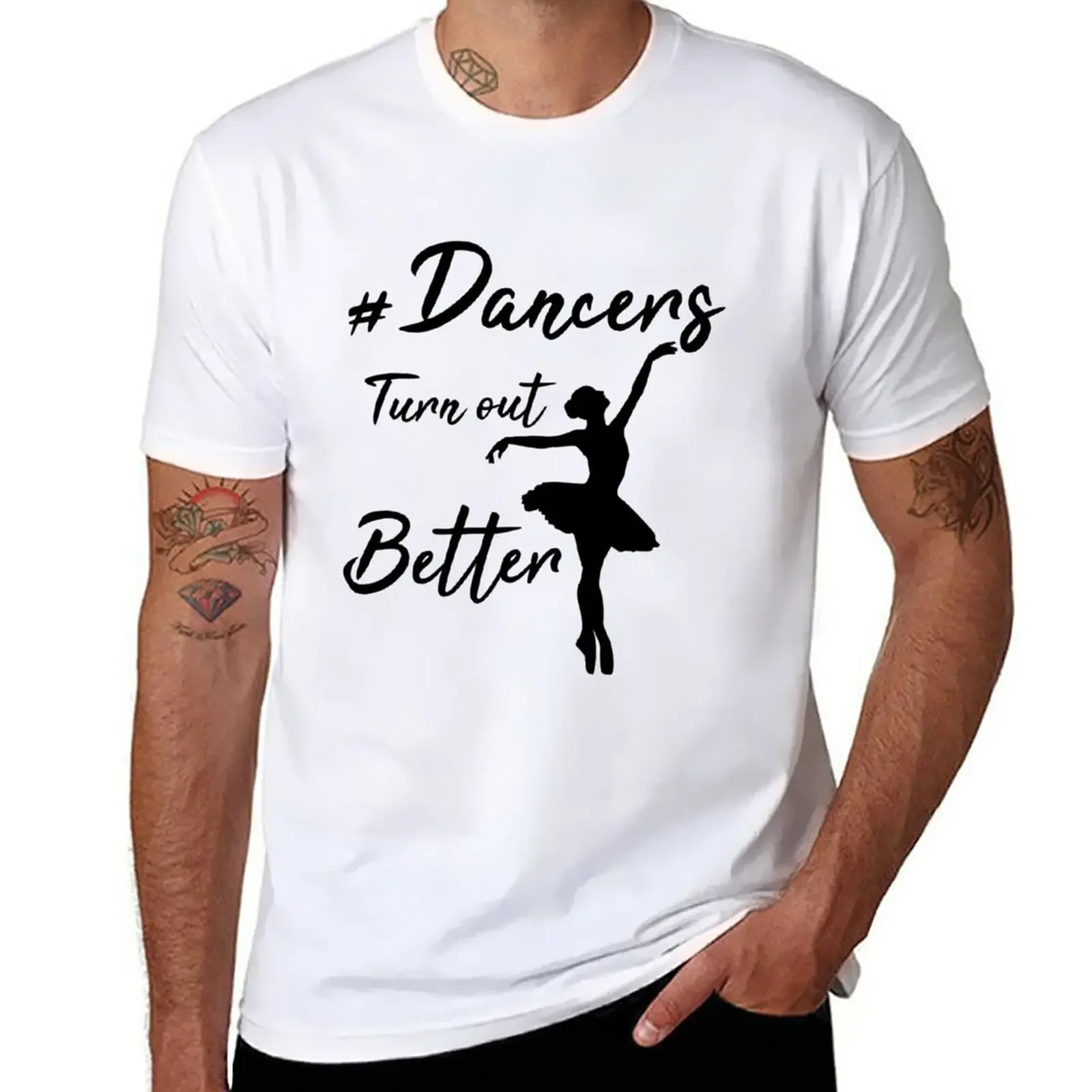 

DANCERS TURN OUT BETTER - BALLET - Funny Ballerina T-Shirt summer tops oversized Men's t-shirt